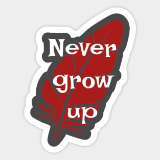 Never Grow Up Sticker